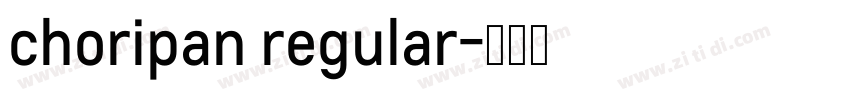 choripan regular字体转换